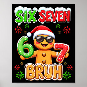 Funny Six Seven 67 Gingerbread Meme Xmas Christmas Poster