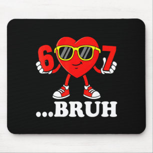 Funny Six Seven 67 Meme 6 7 Bruh Valentine Boys Gi Mouse Pad
