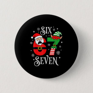 Funny Six Seven 67 Meme 6 7 Elf Santa Christmas Pa Cm Round Badge