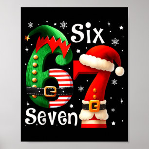 Funny Six Seven 67 Meme 6 7 Elf Santa Christmas Pa Poster