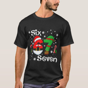 Funny Six Seven 67 Meme 6 7 Elf Santa Christmas Pa T-Shirt