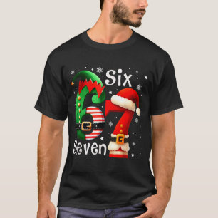 Funny Six Seven 67 Meme 6 7 Elf Santa Christmas Pa T-Shirt