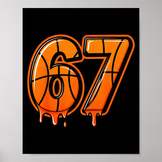 Funny Six Seven 67 Meme Gen Alpha 67 Basketball Fo Poster (Front)