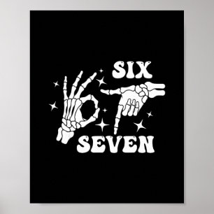 Funny Six Seven 67 Meme Gen Alpha Skeleton Hands Poster