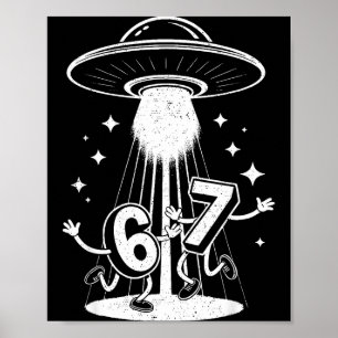 Funny Six Seven 67 Meme Internet Meme Ufo Gen Alph Poster