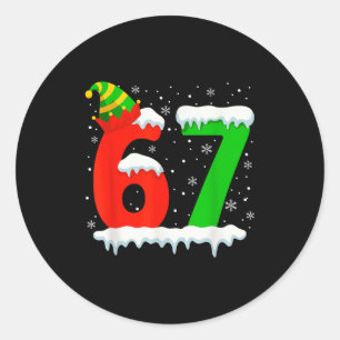 Funny Six Seven 67 Meme Saying 6 7 Elf Christmas T Classic Round Sticker
