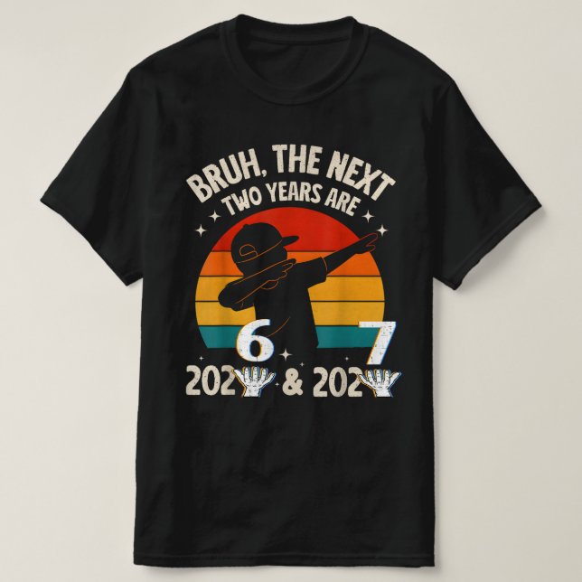 Funny Six Seven “67” NYE Kids   New Year 2026-2027 T-Shirt (Design Front)