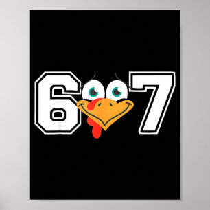 Funny Six Seven 67 Turkey Face Thanksgiving Matchi Poster