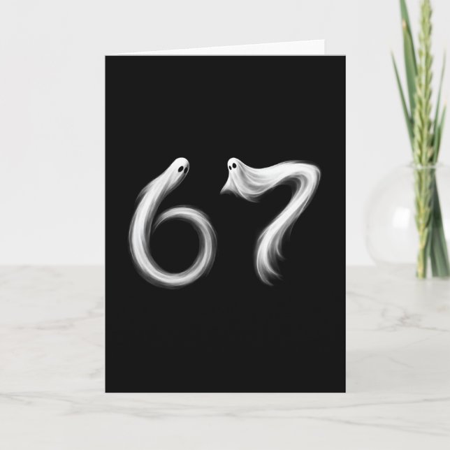 Funny Six Seven 6 7 Meme 67 Design Ghost Halloween Card (Front)