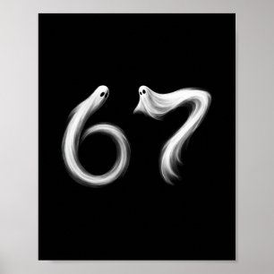 Funny Six Seven 6 7 Meme 67 Design Ghost Halloween Poster