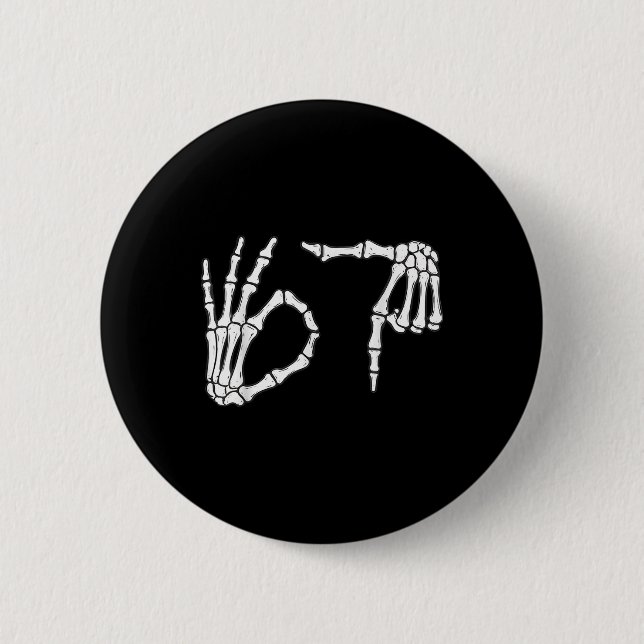 Funny Six Seven 6 7 Meme 67 Skeleton Hand Hallowee Cm Round Badge (Front)