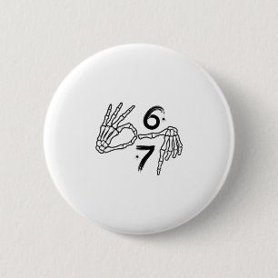 Funny Six Seven 6 7 Meme 67 Skeleton Hand Hallowee Cm Round Badge
