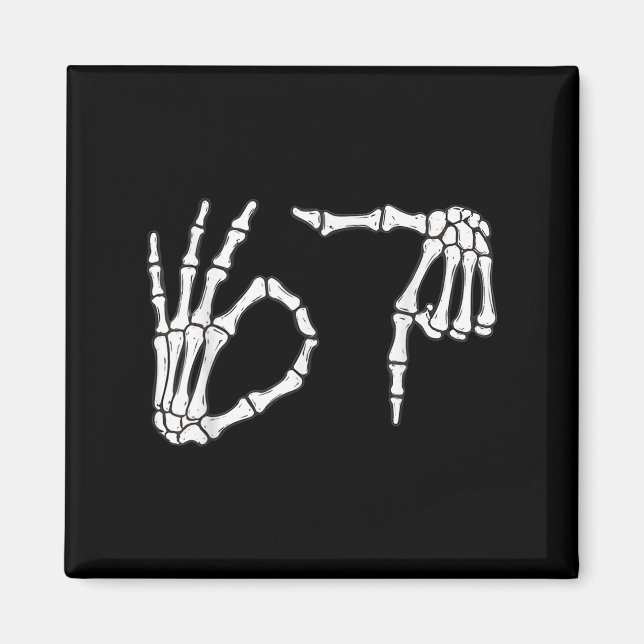 Funny Six Seven 6 7 Meme 67 Skeleton Hand Hallowee Magnet (Front)