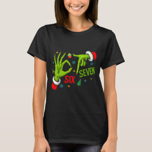 Funny Six Seven 6 7 Meme Christmas Funny Hands 6 7 T-Shirt