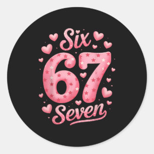 Funny Six Seven 6 7 Meme For Men Women Kids Valent Classic Round Sticker