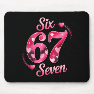 Funny Six Seven 6 7 Meme For Men Women Kids Valent Mouse Pad