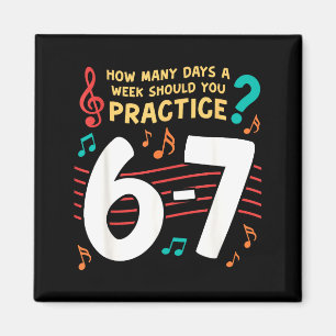 Funny Six Seven 6 7 Meme For Music Teacher  Magnet