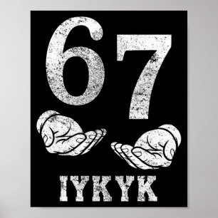 Funny six seven 6 7 meme g alpha slang if know kno poster