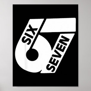 Funny Six Seven 6 7 Meme Gen Alpha 6 7 Meme School Poster