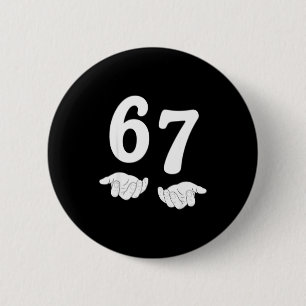 Funny Six Seven 6 7 Meme Gen Alpha Slang 67 Hands Cm Round Badge
