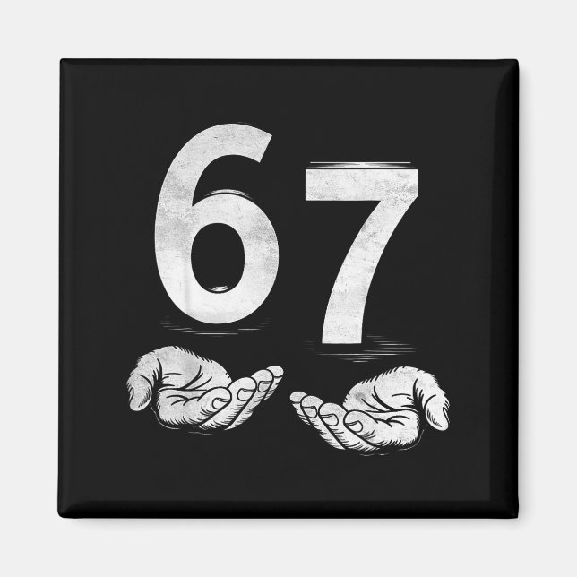 Funny Six Seven 6 7 Meme Gen Alpha Slang 6 7 Hands Magnet (Front)