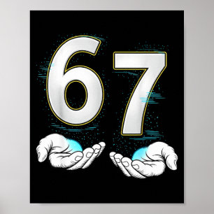 Funny Six Seven 6 7 Meme Gen Alpha Slang 6 7 Hands Poster