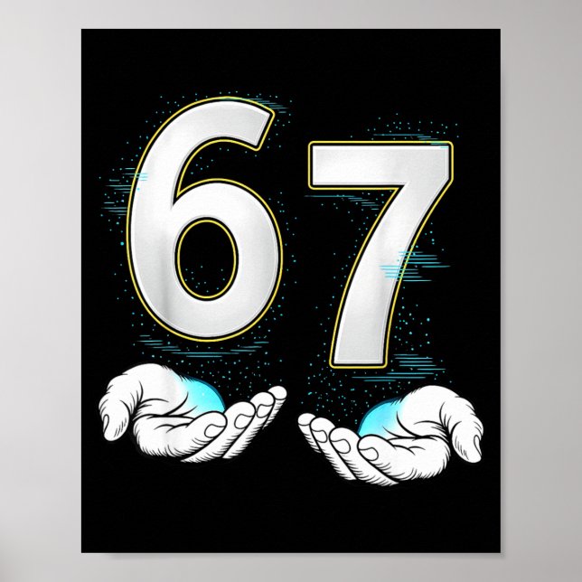 Funny Six Seven 6 7 Meme Gen Alpha Slang 6 7 Hands Poster (Front)