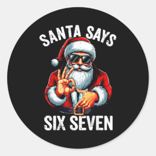 Funny Six Seven 6 7 Meme Gen Alpha Slang 6 7 Santa Classic Round Sticker