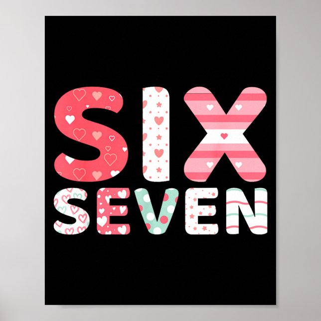Funny Six Seven 6 7 Meme Gen Alpha Slang 6 7 Valen Poster (Front)