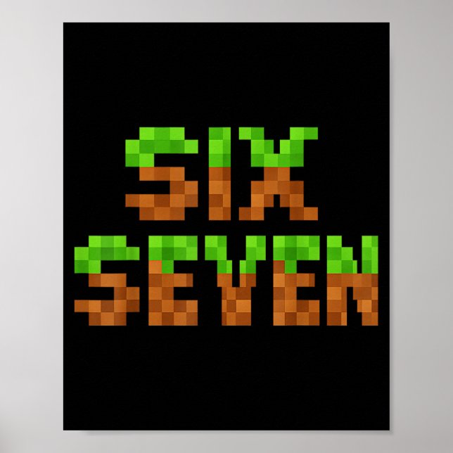 Funny Six Seven 6 7 Meme Gen Alpha Slang Game Xel  Poster (Front)