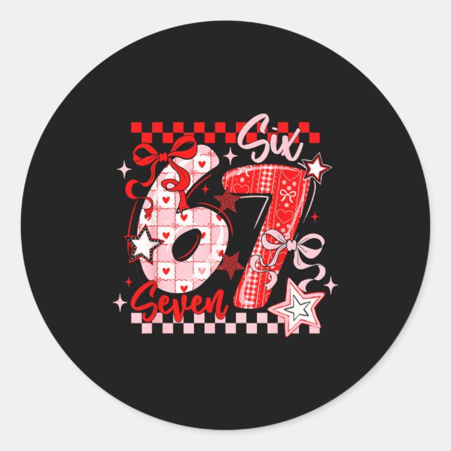 Funny Six Seven 6 7 Meme Men Women Kids Valentine  Classic Round Sticker (Front)