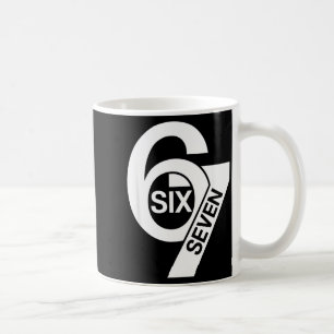 Funny Six Seven 6 7 Meme Saying Gen Alpha Slang Coffee Mug