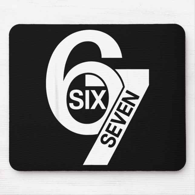 Funny Six Seven 6 7 Meme Saying Gen Alpha Slang Mouse Pad (Front)