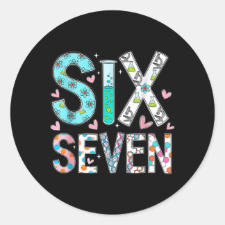 Funny Six Seven 6 7 Meme Science Teacher Men Women Classic Round Sticker