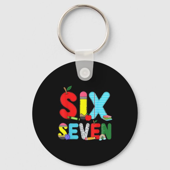 Funny Six Seven 6 7 Meme Shirts Teacher Kids 67 Da Key Ring (Front)