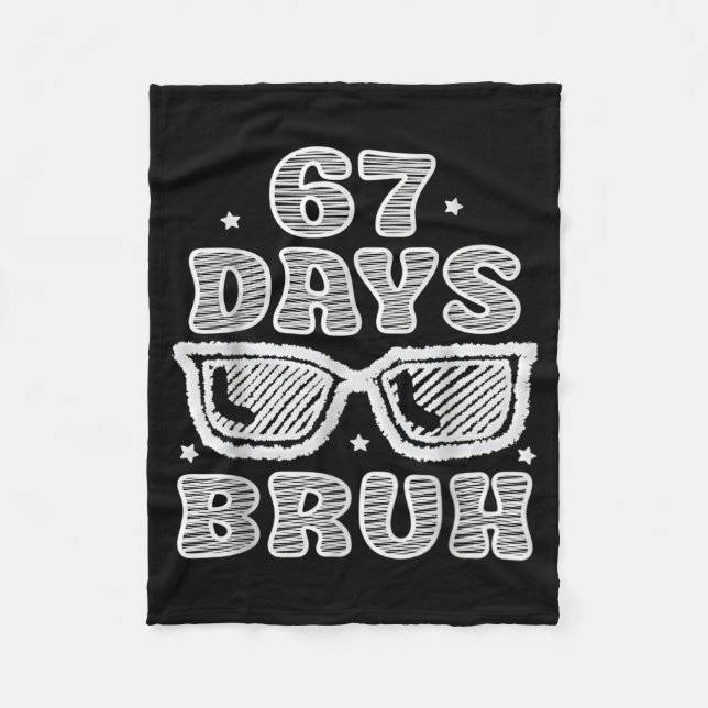 Funny Six Seven 6 7 Meme Teacher 67 Days Bruh Sung Fleece Blanket (Front)
