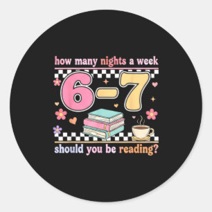 Funny Six Seven 6 7 Meme Teacher Design Reading 6- Classic Round Sticker