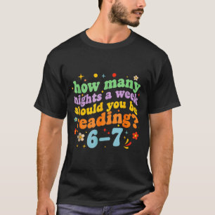 Funny Six Seven 6 7 Meme Teacher Design Reading 6- T-Shirt