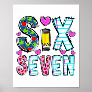 Funny Six Seven 6 7 Meme Teacher Tee For Men Women Poster