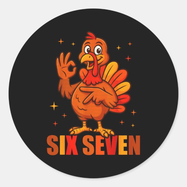 Funny Six Seven 6 7 Meme Thanksgiving Turkey 67 Ha Classic Round Sticker (Front)