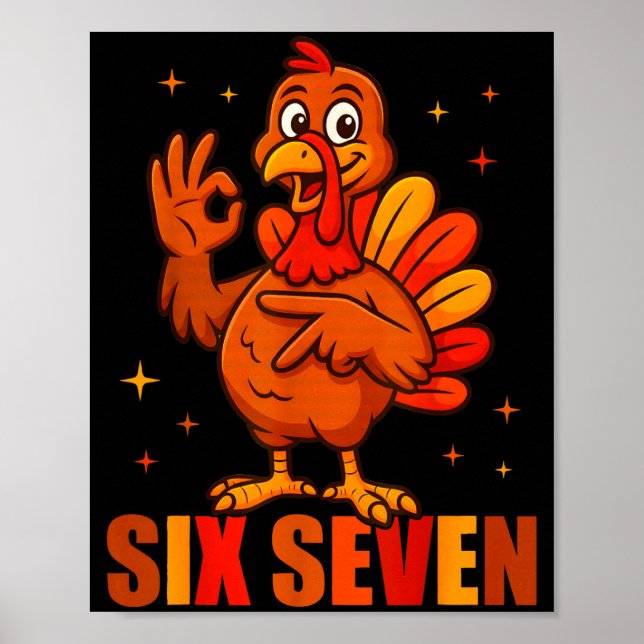 Funny Six Seven 6 7 Meme Thanksgiving Turkey 67 Ha Poster (Front)