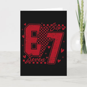 Funny Six Seven 6 7 Meme Valentine For Men Women K Card