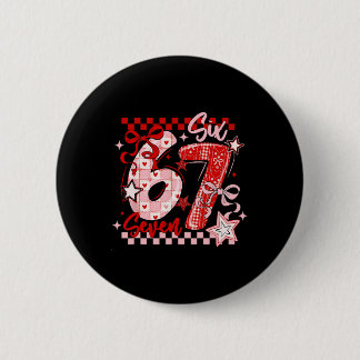 Funny Six Seven 6 7 Meme Valentine Girl  Cm Round Badge