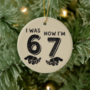 Funny Six Seven Birthday Meme 6 7 Years Old Bday Ceramic Ornament
