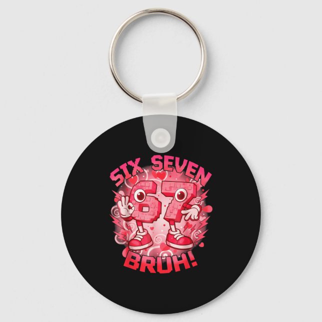 Funny Six Seven Bruh 67 Brainrot Meme Valentines D Key Ring (Front)