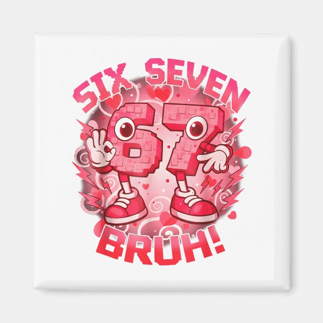 Funny Six Seven Bruh 67 Brainrot Meme Valentine's  Magnet (Front)