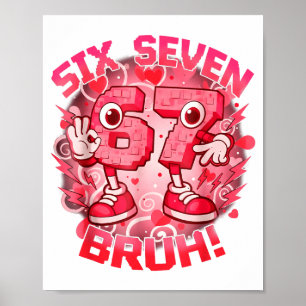 Funny Six Seven Bruh 67 Brainrot Meme Valentine's  Poster
