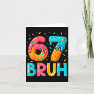Funny Six Seven Bruh 67 Ice Cream Drip Men Boys Ki Card
