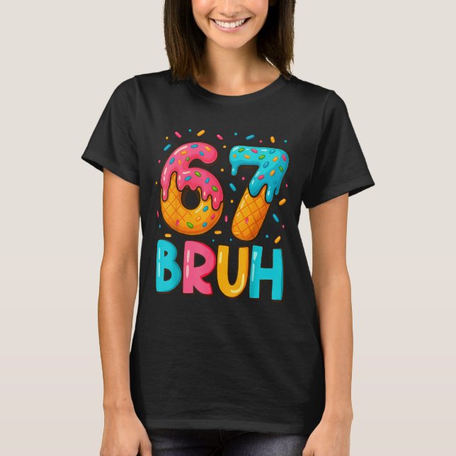 Funny Six Seven Bruh 67 Ice Cream Drip Men Boys Ki T-Shirt (Front)