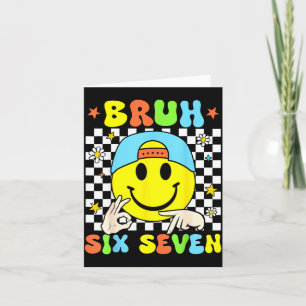 Funny Six Seven Bruh 67 Meme Gen Alpha Slang 6 7 B Card